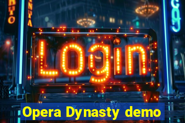 Opera Dynasty demo